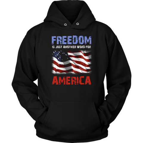 Independence Day - Freedom Is Just Another Word Hoodie