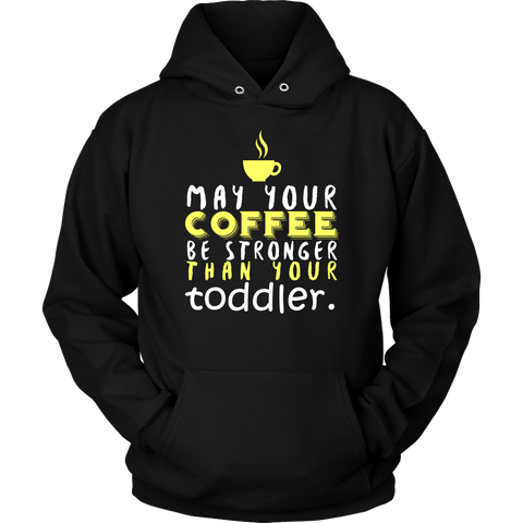 May Your Coffee Hoodie