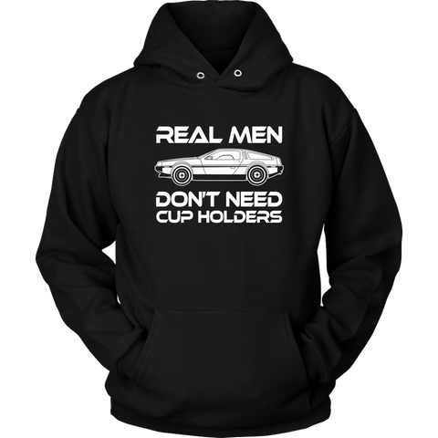 DeLorean - Real Men Don't Need Cup Holders Hoodie
