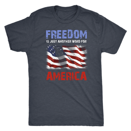 Independence Day - Freedom Is Just Another Word Shirt
