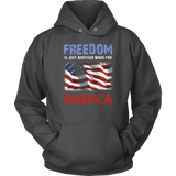 Independence Day - Freedom Is Just Another Word Hoodie