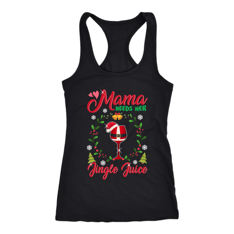 Christmas - Mama Needs Her Jingle Juice Tank