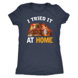 I Tried It At Home Shirt