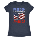 Independence Day - Freedom Is Just Another Word Shirt