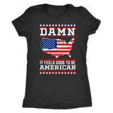 Independence Day - Damn It Feels Good Shirt