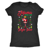 Christmas - Mama Needs Her Jingle Juice Shirt