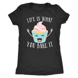 Baking - Life Is What You Bake It Shirt