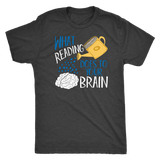 What Reading Does To Your Brain Shirt