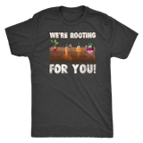 Gardening - We're Rooting For You! Shirt